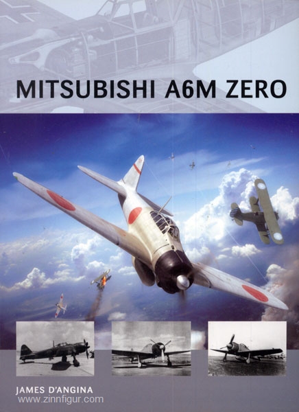 Osprey Publishing D'Angina, J./Tooby, A. (Illustr.): Mitsubishi A6M Zero