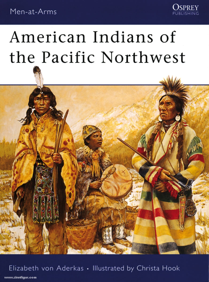 Osprey Publishing Aderkas, E. v./Hook, C. (Illustr.): American Indians of the Pacific Northwest