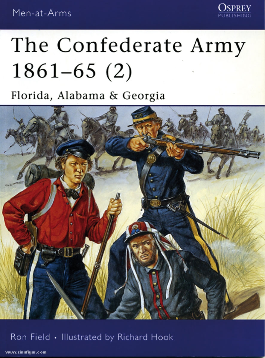 Osprey Publishing Field, R./Hook, R. (Illustr.): The Confederate Army 1861-65. Teil 2: Florida, Alabama & Georgia