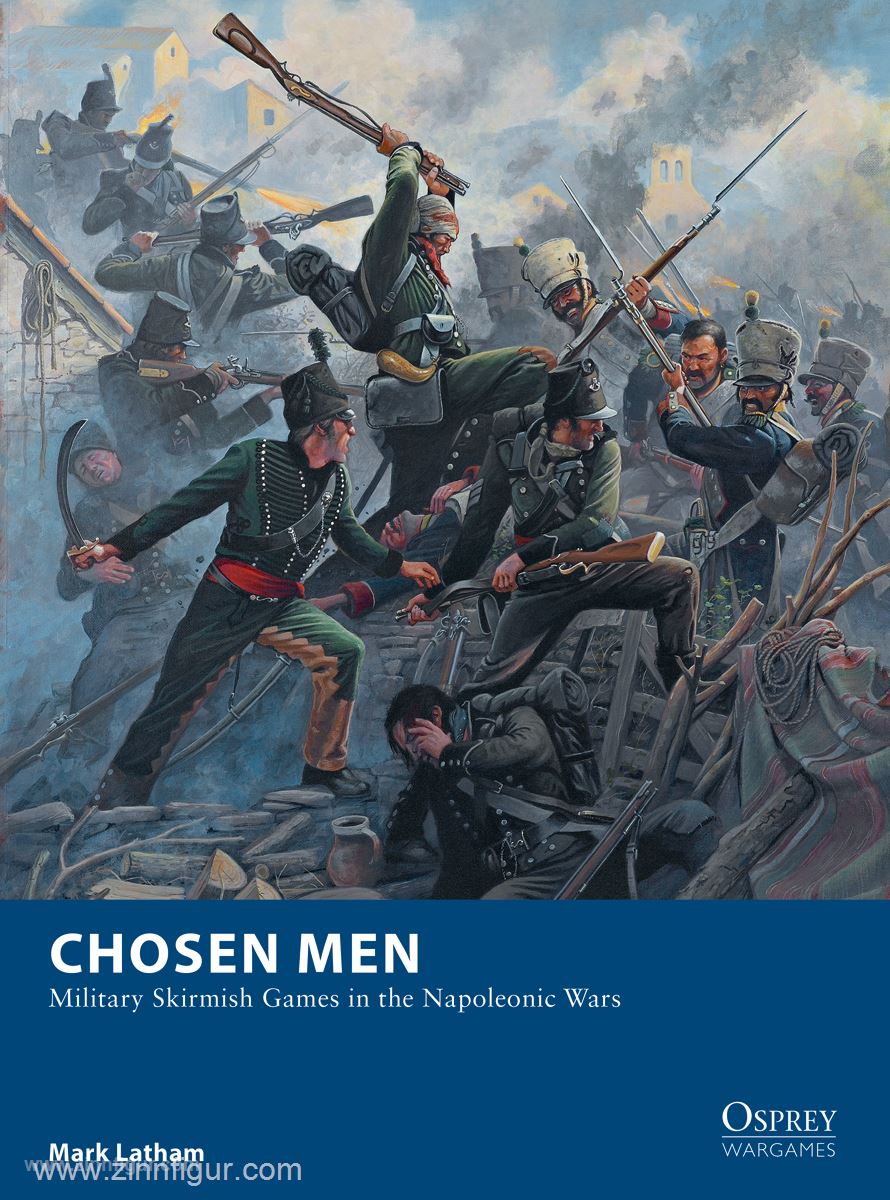 Osprey Publishing Latham, M./Stacey, M. (Illustr.): Chosen Men. Military Skirmish Games in the Napoleonic Wars