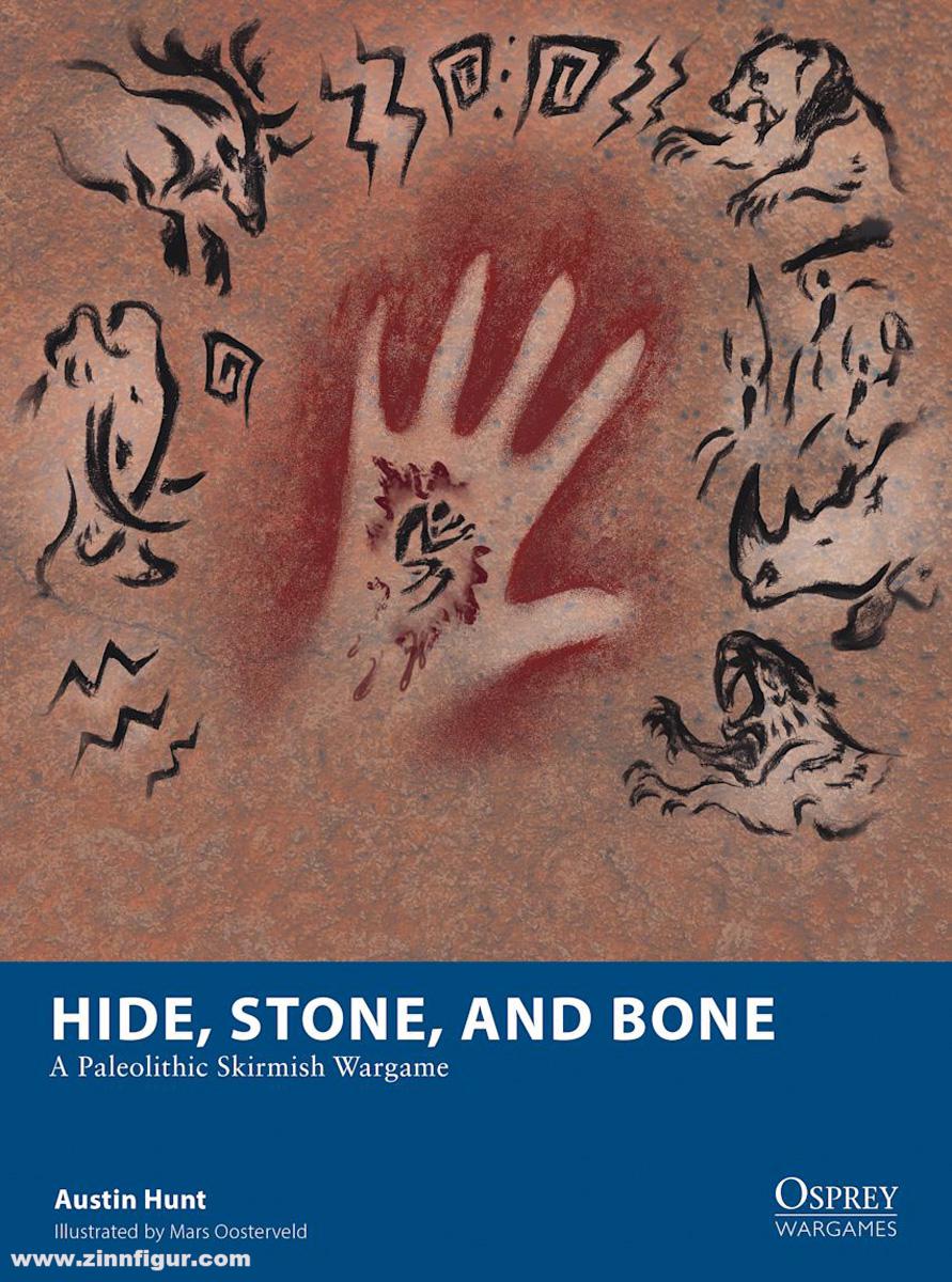 Osprey Publishing Hunt, Austin/Oosterveld, Mars (Illustr.): Hide, Stone, and Bone