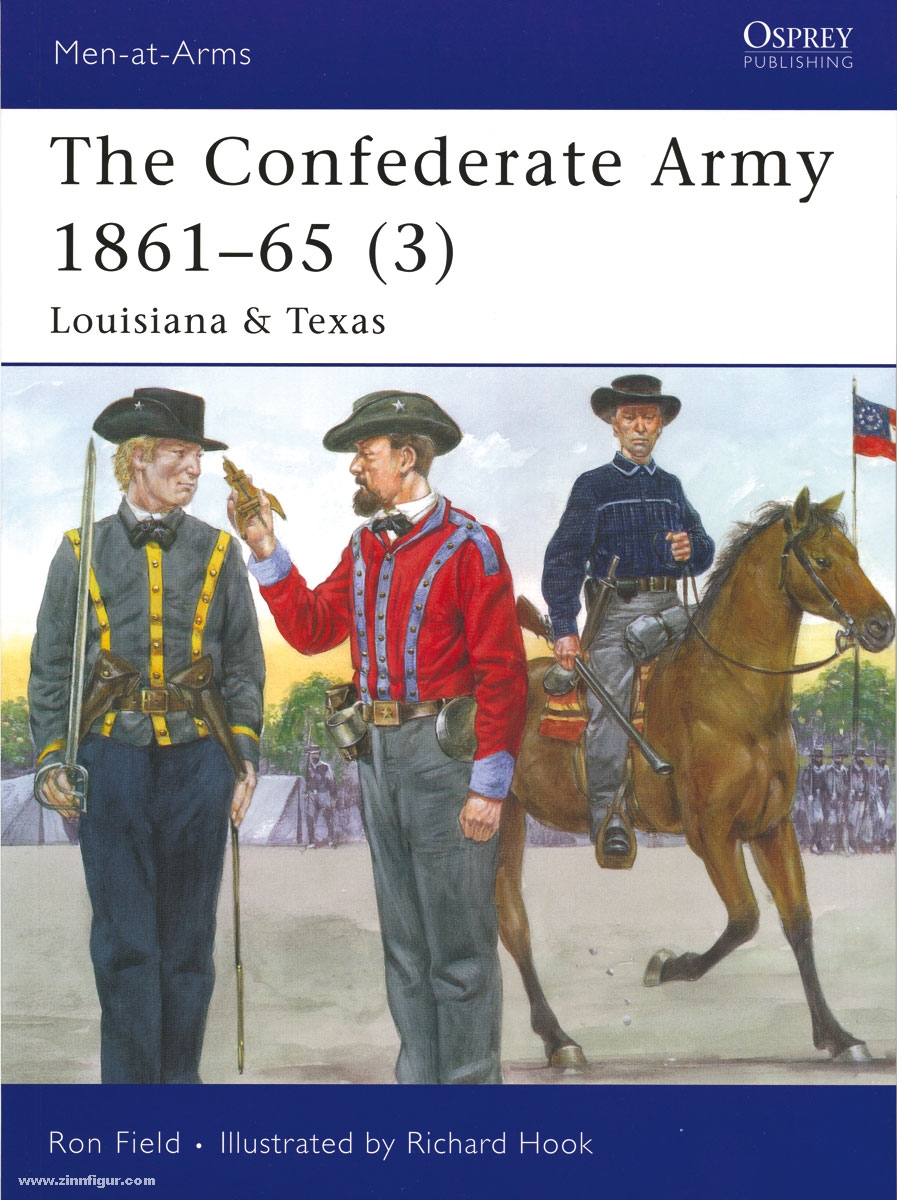 Osprey Publishing Field, R./Hook, R. (Illustr.): The Confederate Army 1861-65. Teil 3: Louisiana & Texas