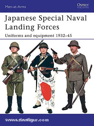 Osprey Publishing Nila, G./Rolfe, R. A./Hook, C. (Illustr.): Japanese Special Naval Landing Forces. Uniforms and Equipment 1932-45