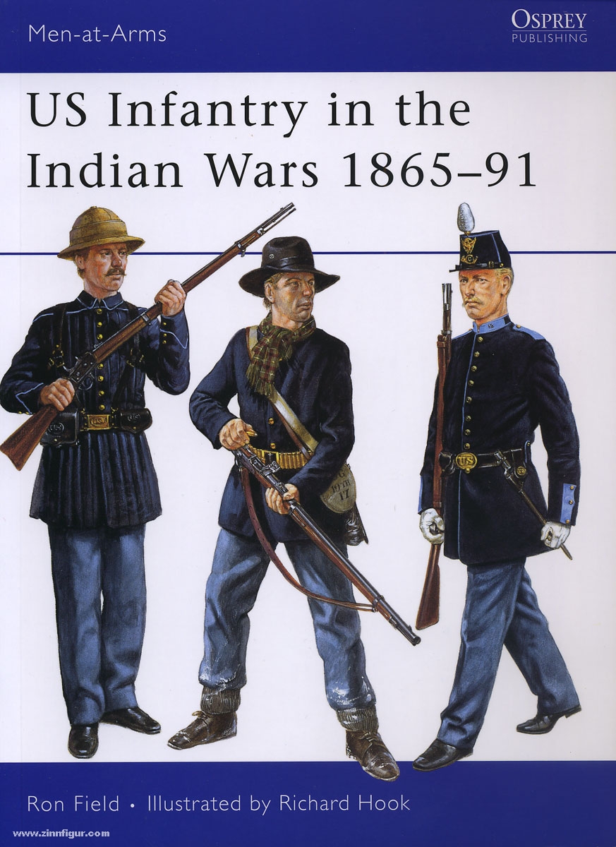 Osprey Publishing Field, R./Hook, R. (Illustr.): US Infantry in the Indian Wars 1865-91