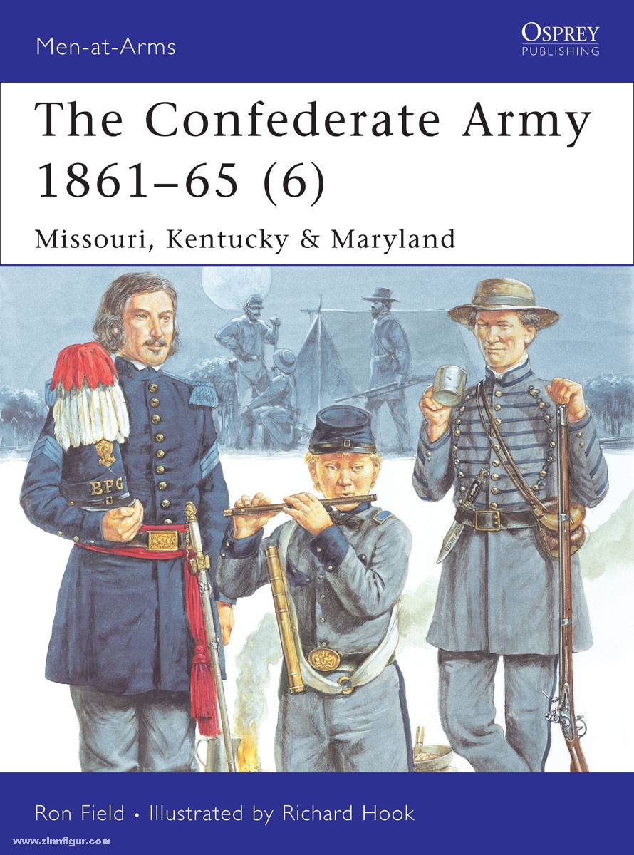 Osprey Publishing Reid, S./Hook, R. (Illustr.): The Confederate Army 1861-65. Teil 6: Missouri, Kentucky & Maryland
