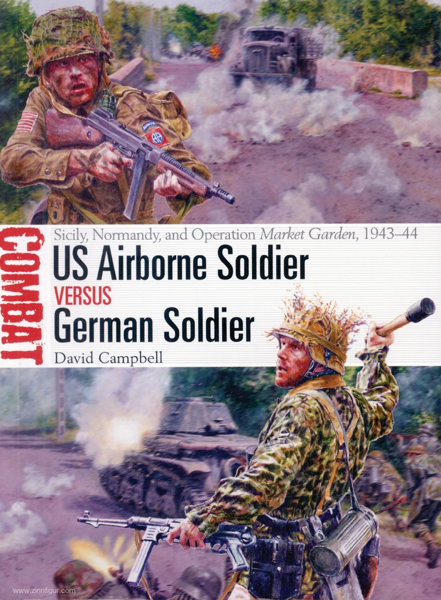 Osprey Publishing Campbell, David/Noon, Steve (Illustr.): US Airborne Soldier versus German Soldier. Sicily, Normandy, and Operation Market Garden, 1943-44