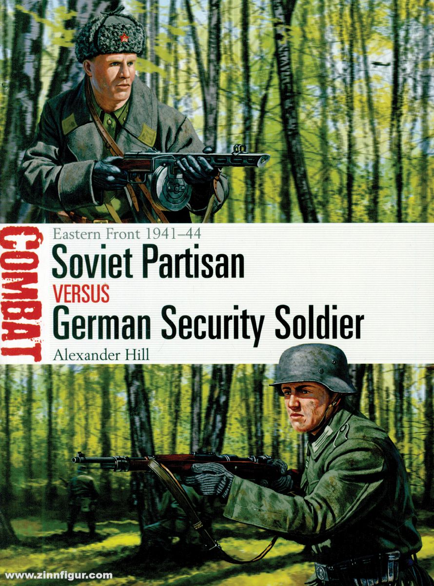 Osprey Publishing Hill, Alexander/Shumate, Johnny: Soviet Partisan vs German Security Soldier. Eastern Front 1941-44