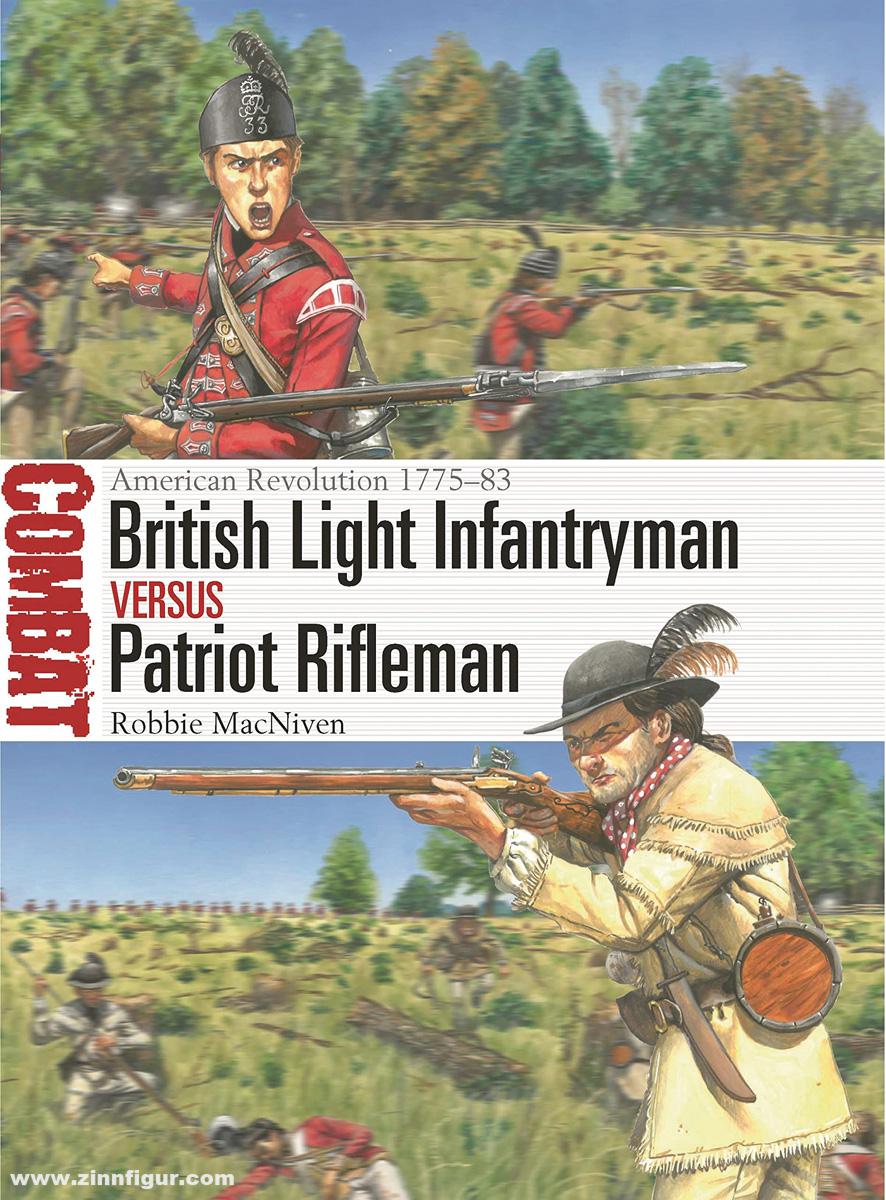 Osprey Publishing MacNiven, Robbie/Capparoni, Marco (Illustr.): British Light Infantryman vs Patriot Rifleman: American Revolution 1775-83