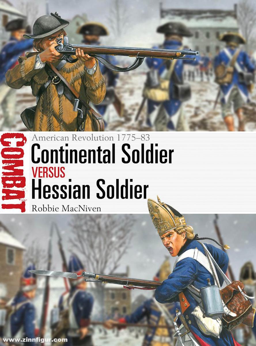 Osprey Publishing MacNiven, Robie/Capparoni, Marco (Illustr.): Continental Soldier vs Hessian Soldier. American Revolution 1775-83