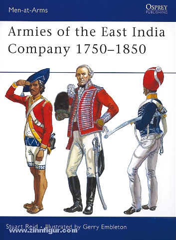 Osprey Publishing Reid, S./Embleton, G. (Illustr.): Armies of the East India Company 1750-1850