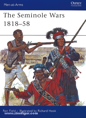 Osprey Publishing Field, R./Hook, R. (Illustr.): The Seminole Wars 1817-58