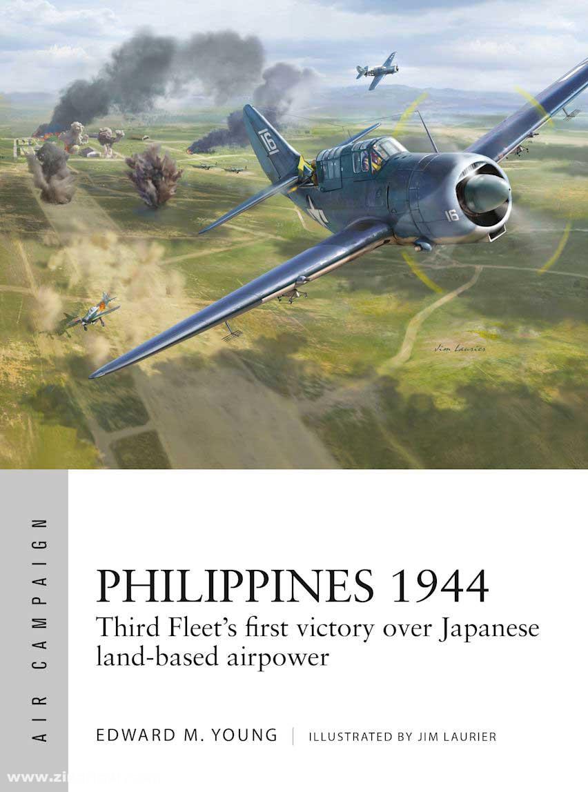 Osprey Publishing Young, Edward M. / Laurier, Jim: Philippines 1944Third Fleet's first victory over Japanese land-based airpower