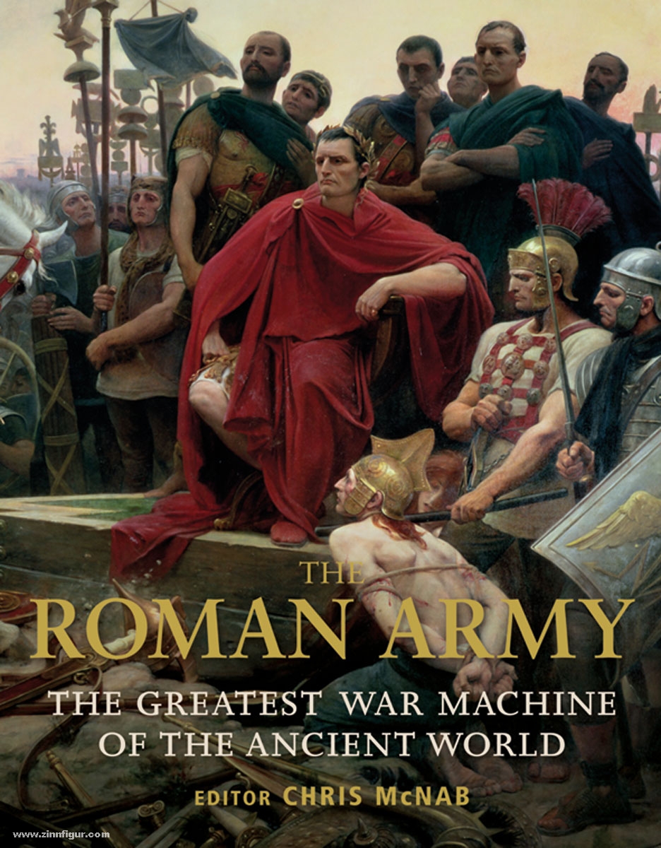 Osprey Publishing McNab, C. (Hrsg.): The Roman Army. The greatest War Machine of the ancient World