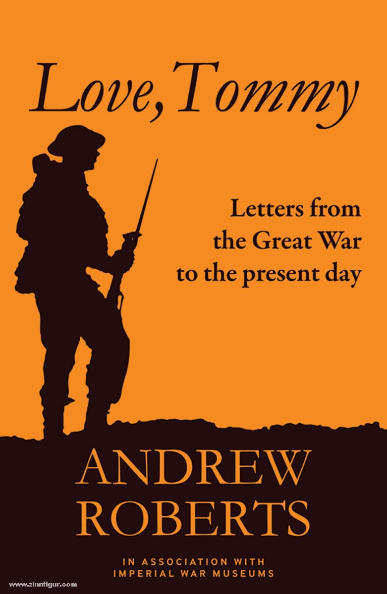 Osprey Publishing Roberts, A.: Love, Tommy. Letters from the Great War to the present day
