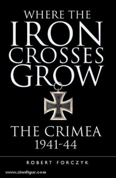 Osprey Publishing Forczyk, R.: Where the Iron Crosses grow. The Crimea 1941-44
