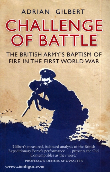 Osprey Publishing Gilbert, A.: Challenge of Battle. The British Army's Baptism of Fire in the First World War