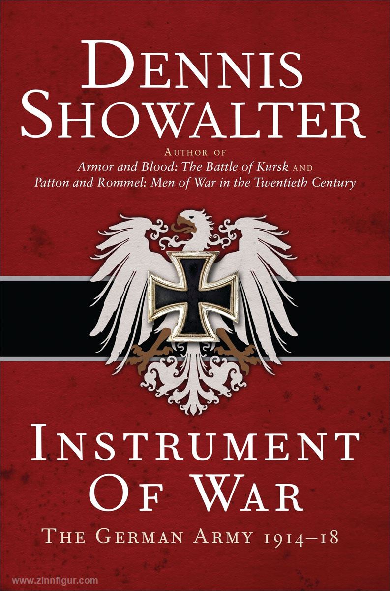 Osprey Publishing Showalter, Dennis: Instrument of War. The german Army 1914-18