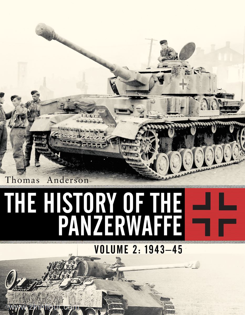 Osprey Publishing Anderson, T.: The History of the Panzerwaffe. Band 2: 1943-45
