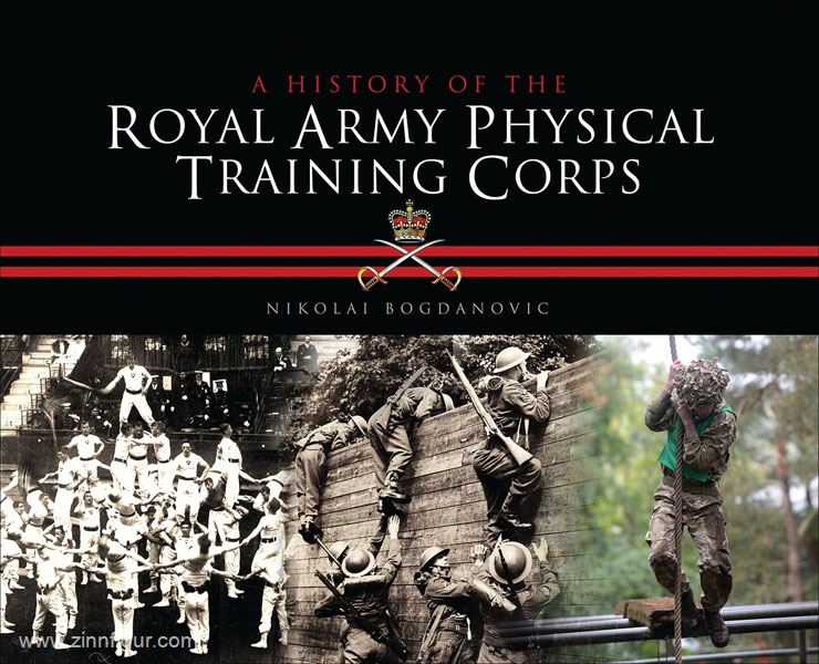 Osprey Publishing Bogdanovic, N.: A History of the Royal Army Physical Training Corps