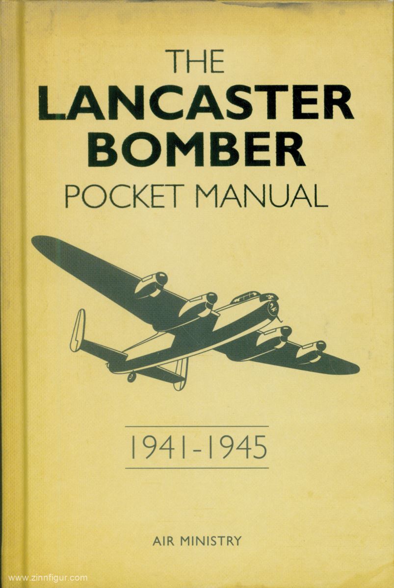 Osprey Publishing Robson, Martin: The Lancaster Bomber Pocket Manual 1941-1945