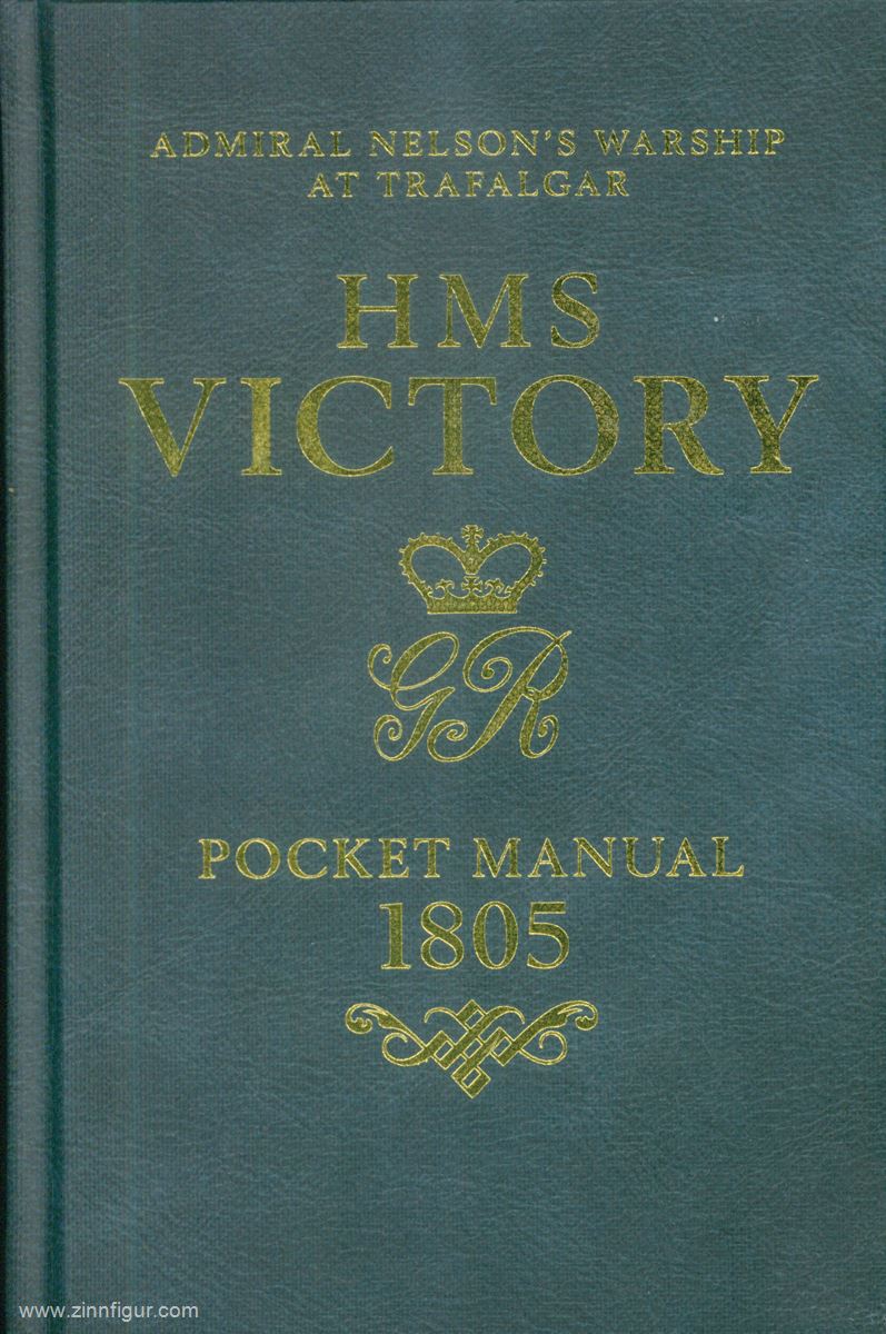 Osprey Publishing Goodwin, Peter: HMS Victory Pocket Manual 1805. Admiral Nelson's Flagship at Trafalgar