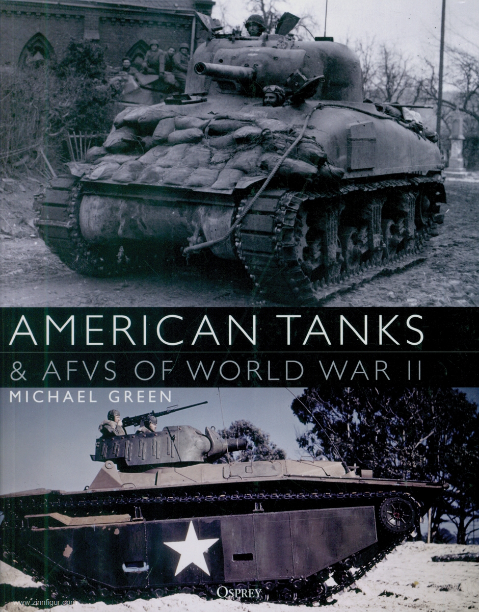 Osprey Publishing Green, Michael: American Tanks & AFVs of World War II