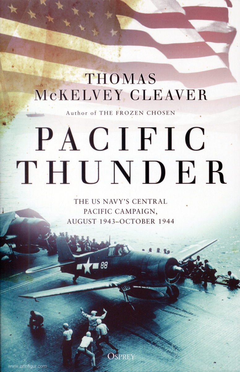 Osprey Publishing Cöeaver, Thomas McKelvey: Pacific Thunder. The US Navy's Central Pacific Campaign, August 1943-October 1944