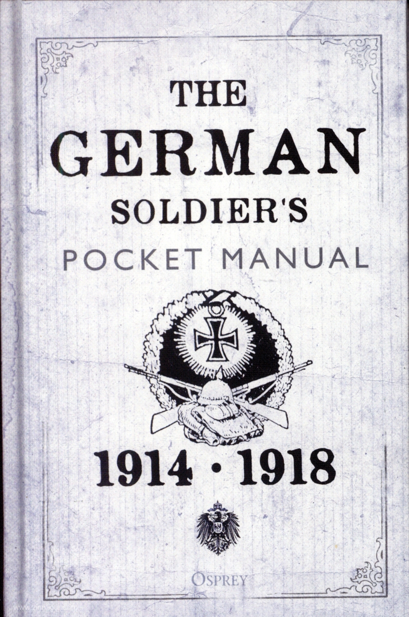 Osprey Publishing Bull, Stephen (Hrsg.): The German Soldier's Pocket Manual 1914-1918