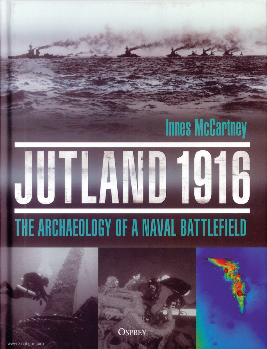 Osprey Publishing McCartney, Innes: Jutland 1916. The Archaeology of a Naval Battlefield