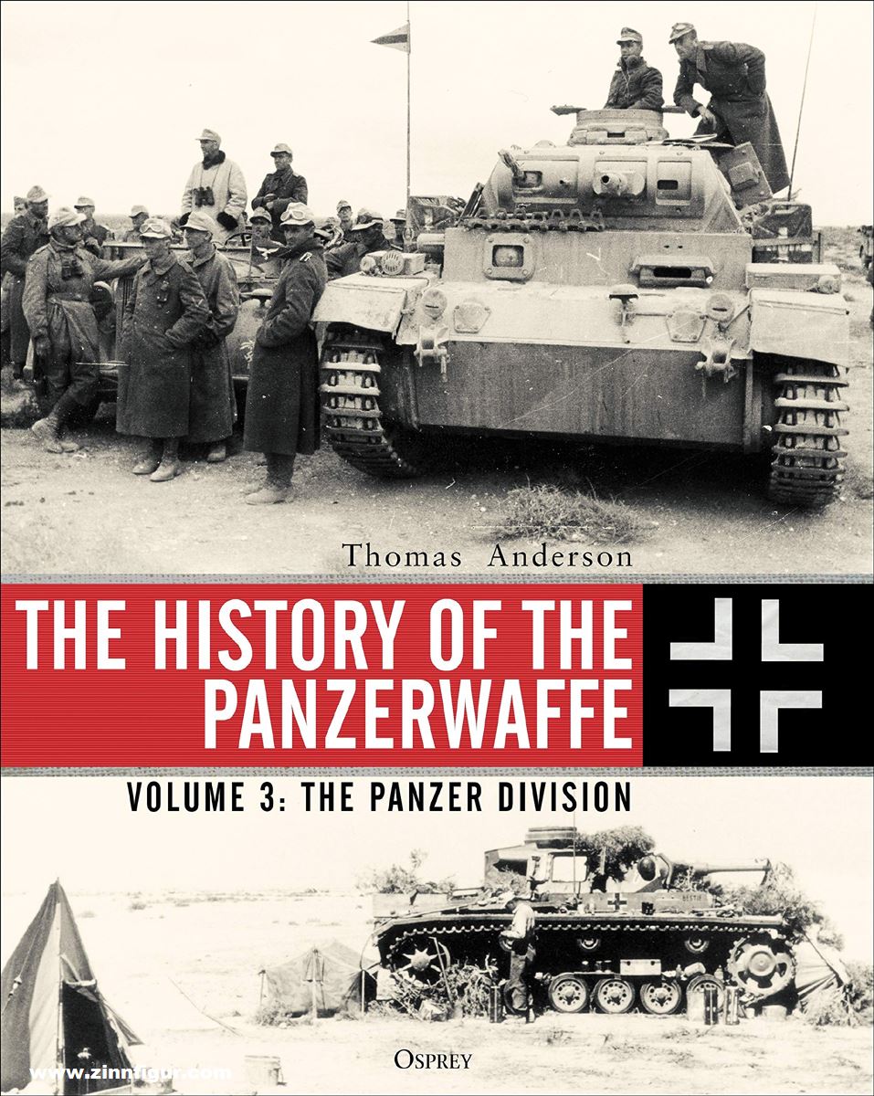 Osprey Publishing Anderson, Thomas: The History of the Panzerwaffe. Band 3: The Panzer Divisions