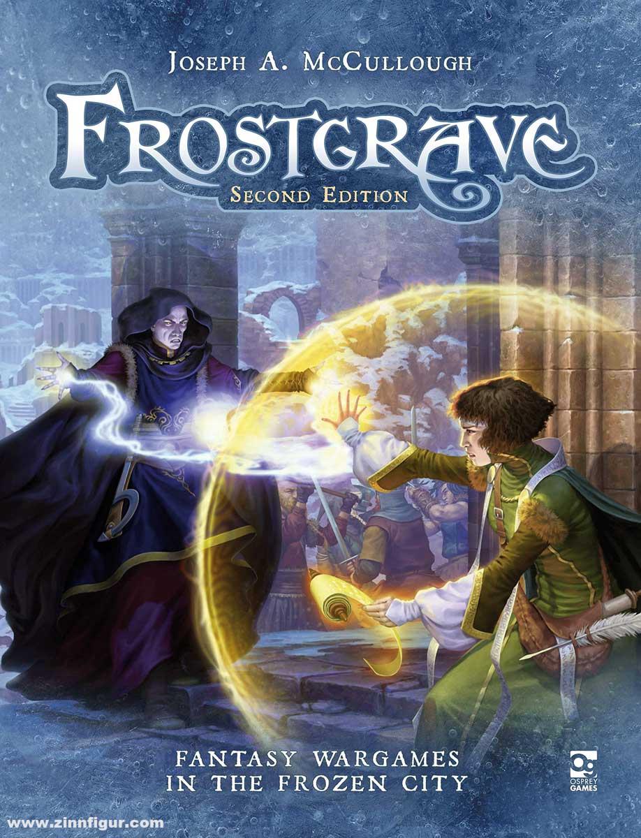 Osprey Publishing McCullough, Joseph A/Ru-Mor (Illustr.): Frostgrave. Second Edition. Fantasy Wargames in the Frozen City