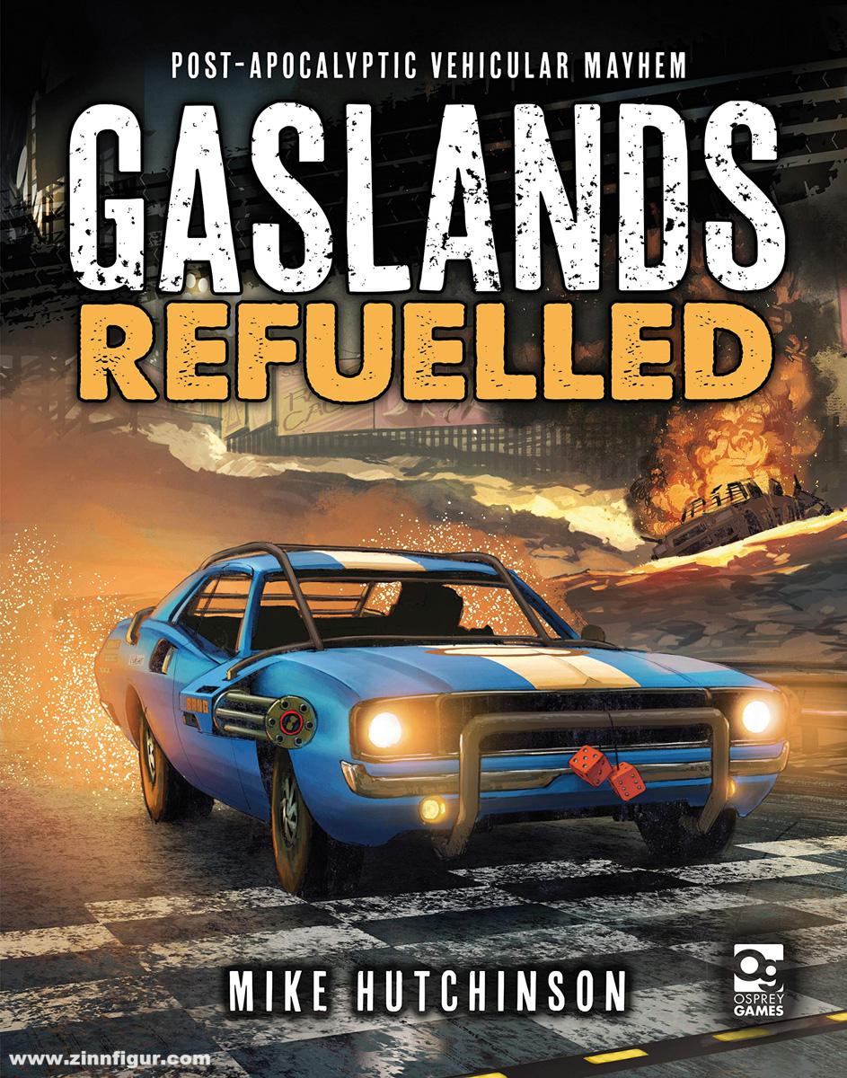 Osprey Publishing Hutchinson, Mike: Gasland. Refuelled. Post-Apocalyptic Vehicular Mayhem
