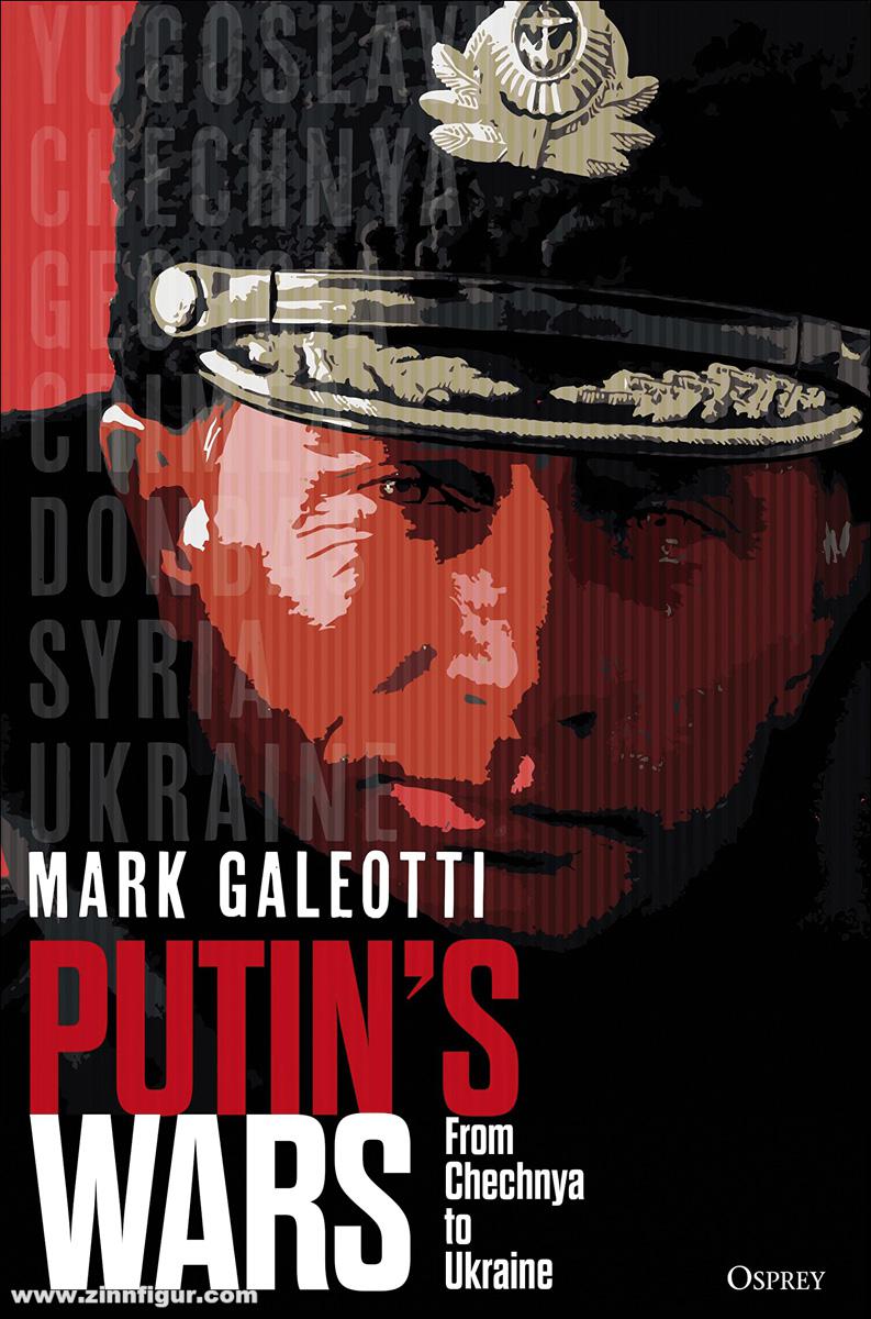 Osprey Publishing Galeotti, Mark: Putin's Wars. From Chechnya to Ukraine