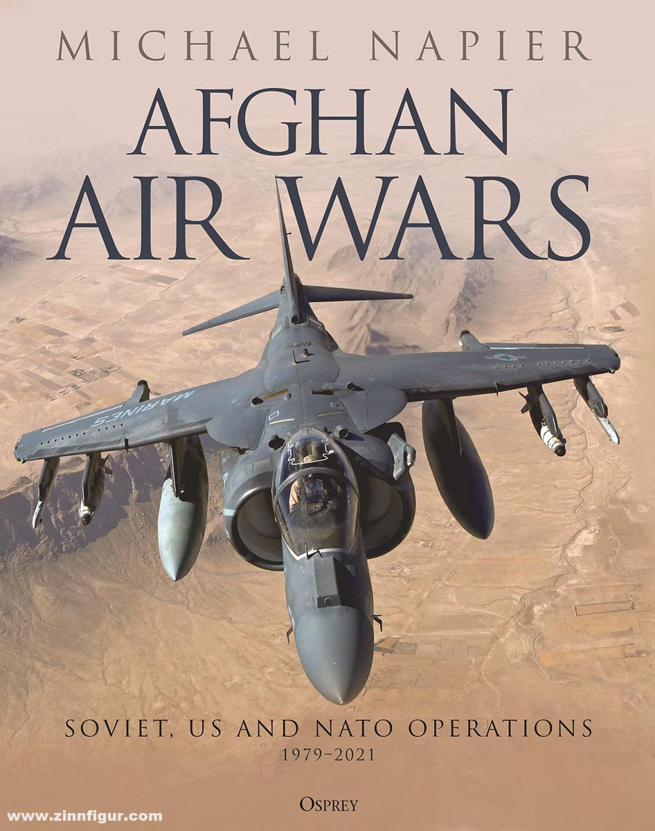 Osprey Publishing Napier, Michael: Afghan Air Wars. Soviet, US and NATO operations, 1979-2021