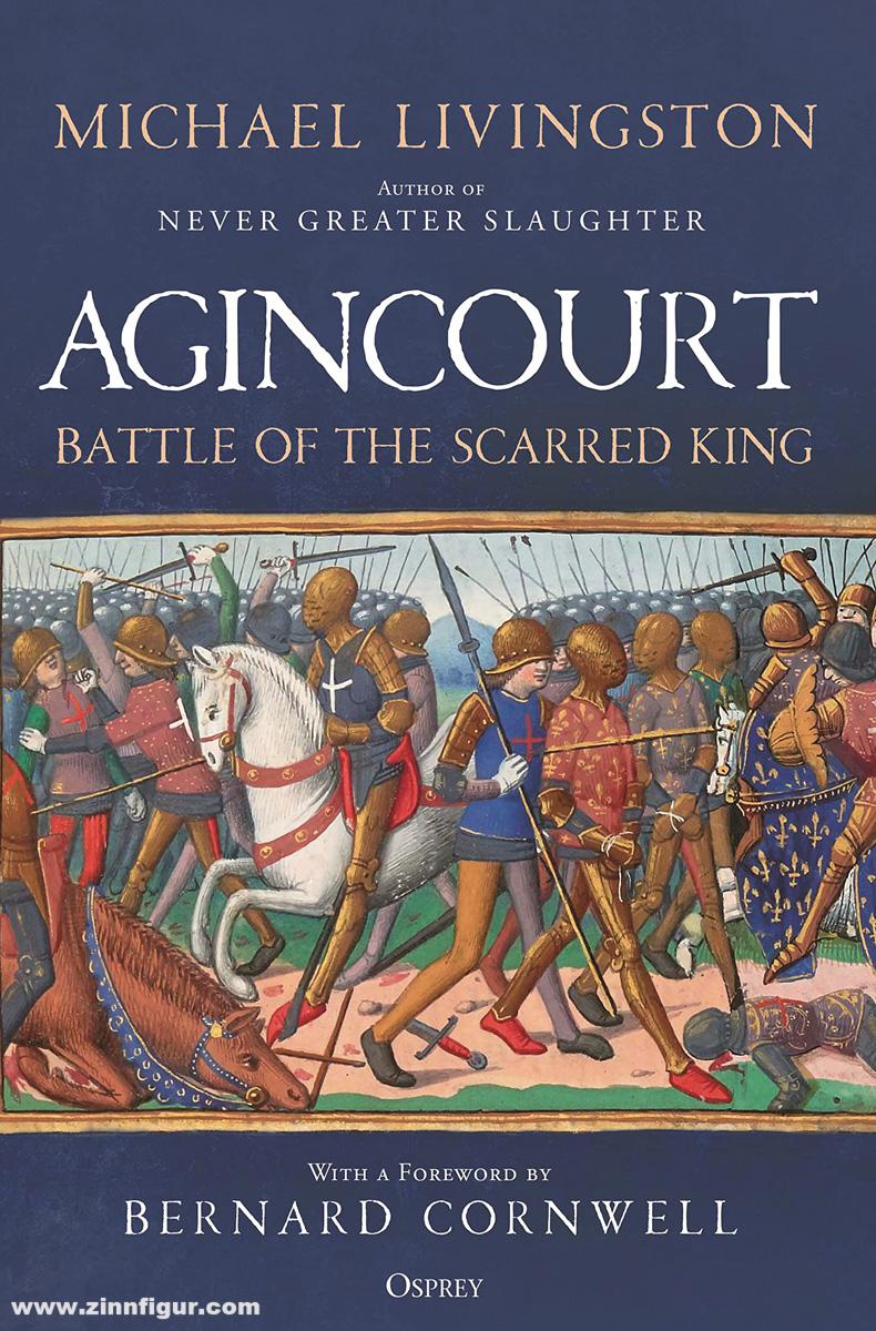 Osprey Publishing Livingston, Michael: Agincourt. Battle of the Scarred King