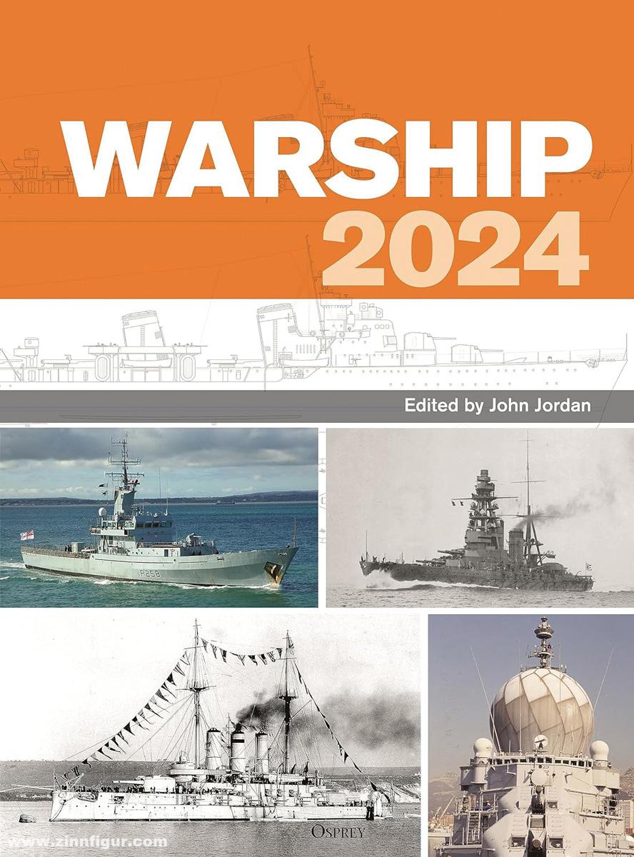 Osprey Publishing Jordan, John (Hrsg.): Warship 2024
