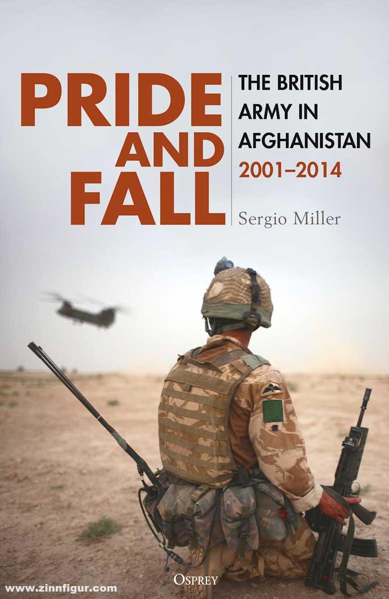 Osprey Publishing Miller, Sergio: Pride and Fall - The British Army in Afghanistan, 2001-2014