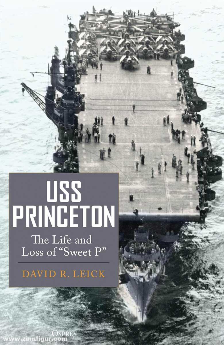 Osprey Publishing Leick, David R.: USS Princeton. The Life and Loss of 'Sweet P'