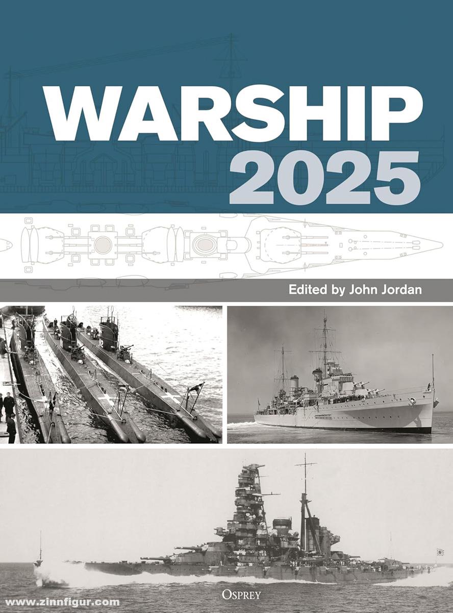 Osprey Publishing Jordan, John (Hrsg.): Warship 2025