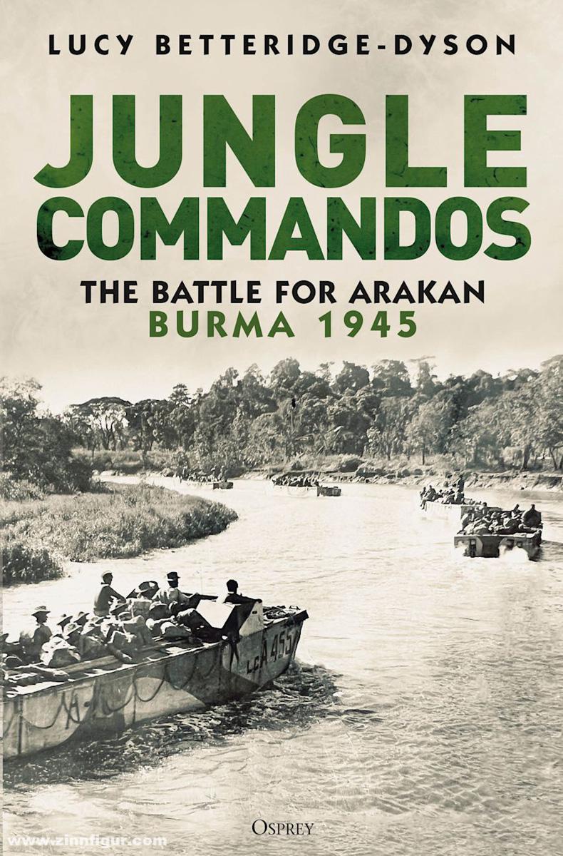 Osprey Publishing Betteridge-Dyson, Lucy: BetterJungle Commandos