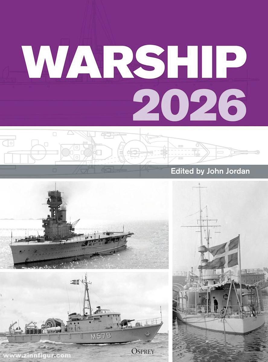 Osprey Publishing Jordan, John (Hrsg.): Warship 2026