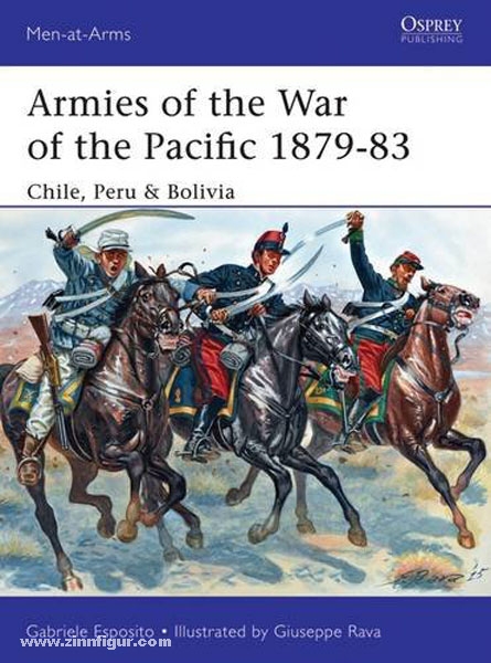 Osprey Publishing Esposito, G./Rava, G. (Illustr.): Armies of the War of the Pacific 1879-83 Chile, Peru & Bolivia