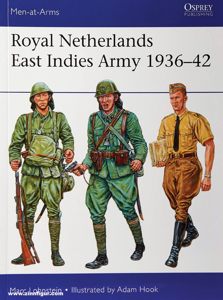 Osprey Publishing Lohnstein, M. J./Hook, Adam (Illustr.): The Royal Netherlands East Indies Army 1936-1942