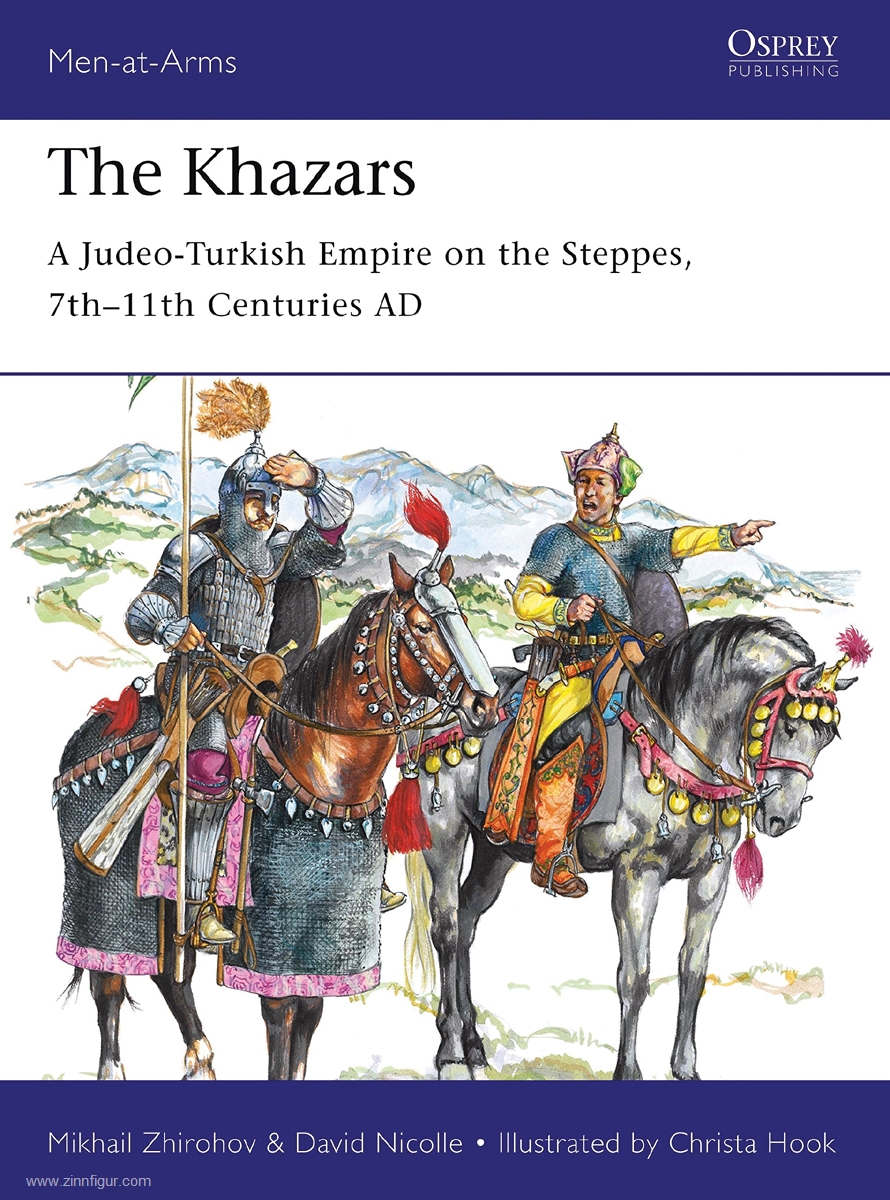 Osprey Publishing Zhirohov, Mikhail/Nicolle, David/Hook, Christa (Illustr.): The Khazars. A Judeo-Turkish Empire on the Steppes, 7th-11th Centuries AD