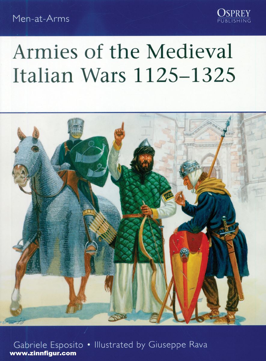 Osprey Publishing Esposito, Gabriele/Rava, Giuseppe (Illustr.): Armies of the Italian Wars 1125-1325