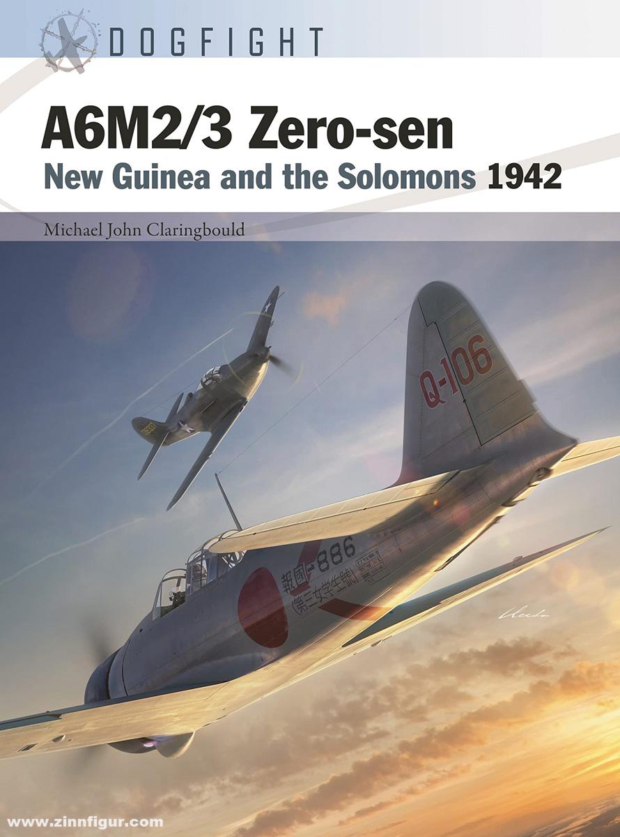 Osprey Publishing Claringbould, Michael J./Laurier, Jim (Illustr.): A6M2/3 Zero-sen. New Guinea and the Solomons 1942