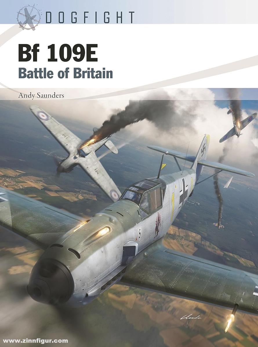 Osprey Publishing Saunders, Andy/Hector, Gareth (Illustr.)/Laurier, Jim (Illustr.): Bf 109E. Battle of Britain