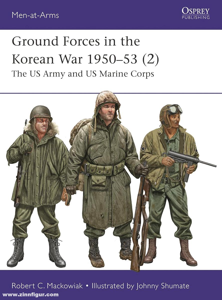 Osprey Publishing Mackowiak, Robert/Shumate, Johnny (Illustr): Ground Forces in the Korean War 1950-53. Teil 2: The US Army and US Marine Corps