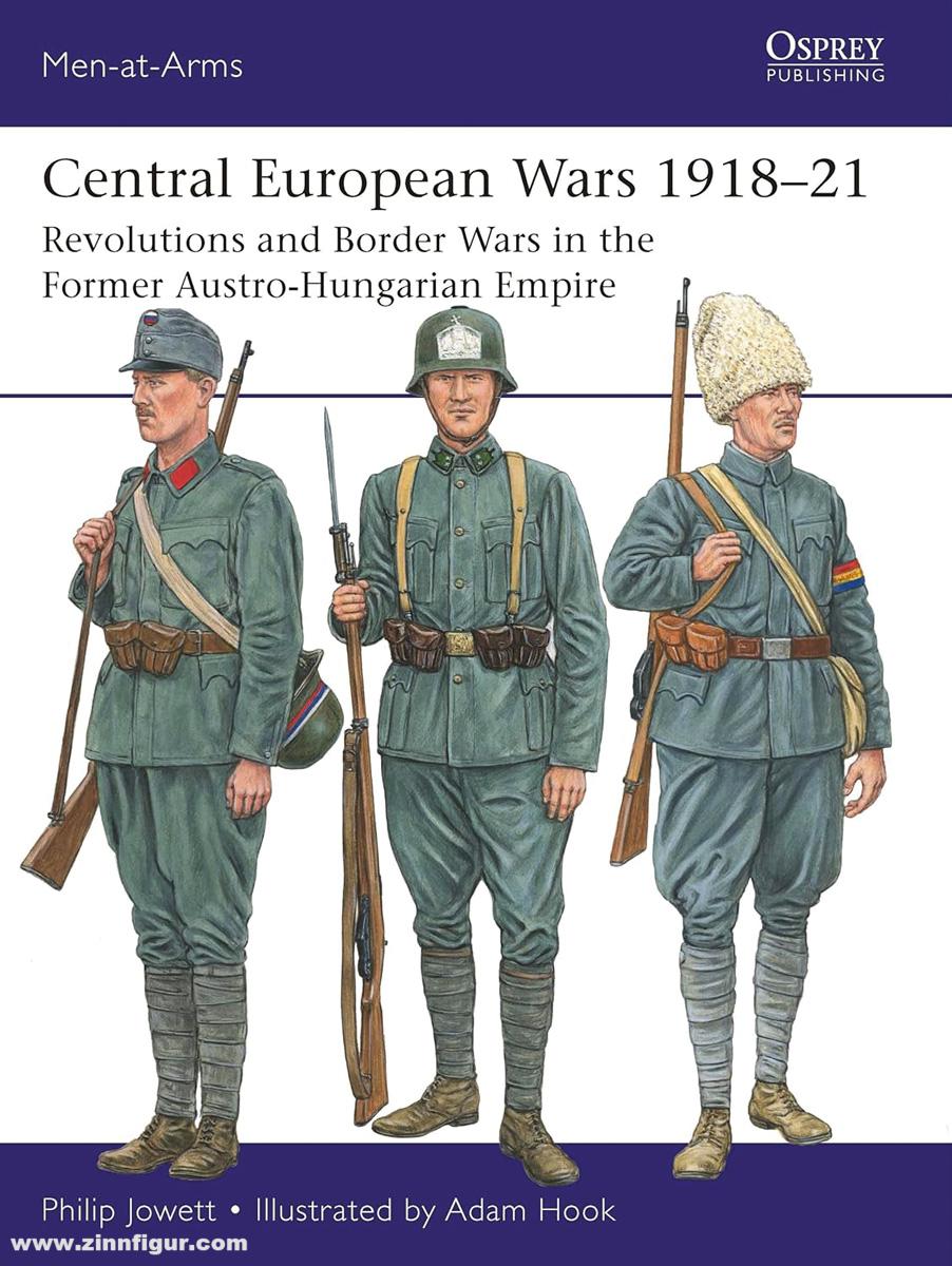 Osprey Publishing Jowett, Philip/Hook, Adam (Illustr.): Central European Wars 1918-21. Revolutions and Border Wars in the Former Austro-Hungarian Empire