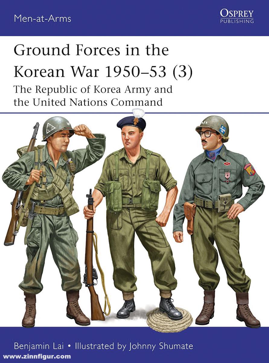 Osprey Publishing Lai, Benjamin/Shumate, Johnny (Illustr.): Ground Forces in the Korean War 1950–53. Teil 3: The Republic of Korea Army and the United Nations Command
